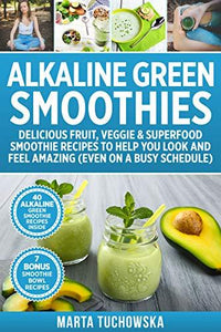 Alkaline Green Smoothies